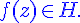 4$\displaystyle\blue f(z)\in H.